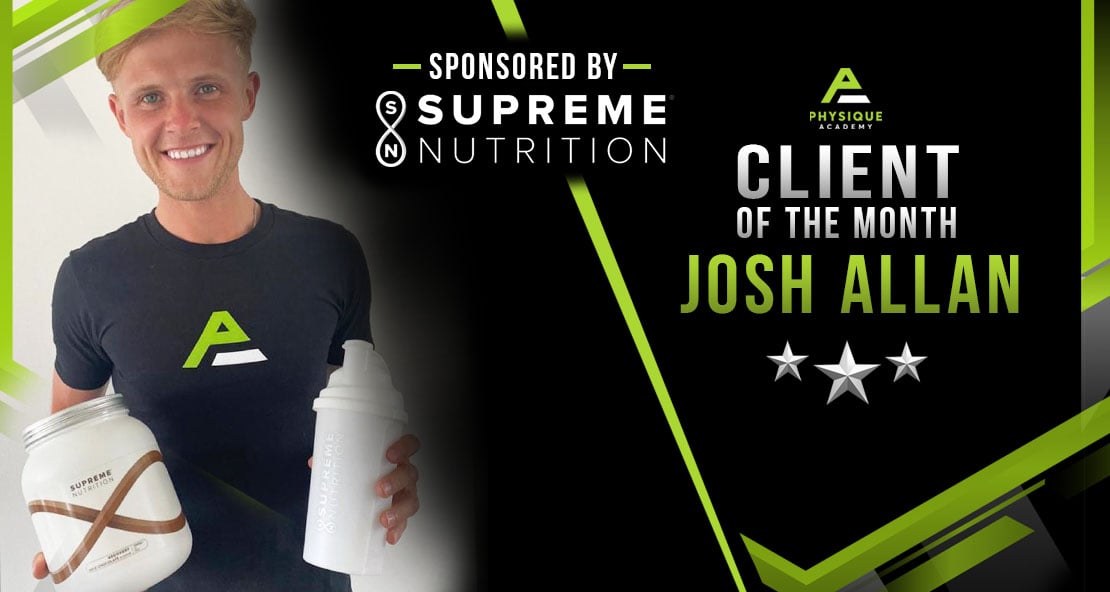 24/06/21 Client of the Month Josh Allan