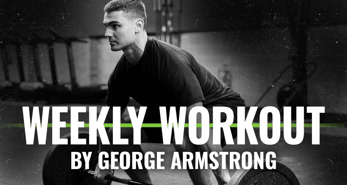 George Armstrong Weekly Workout 13th February 2022