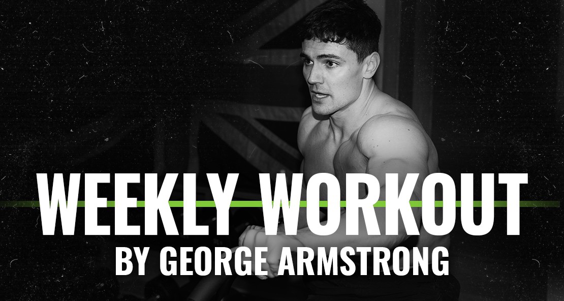 George Armstrong Weekly Workout 13th March 2022